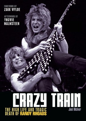 Crazy Train: The High Life and Tragic Death of Randy Rhoads