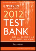 Wiley CPA Exam Review 2012 Test Bank 1 Year Access, Regulation