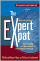 The Expert Expat, Revised Edition: Your Guide to Successful Relocation Abroad