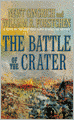 The Battle of the Crater: A Novel of the Civil War