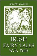 Irish Fairy Tales by William Butler Yeats