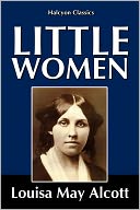 Little Women by Louisa May Alcott [Little Women #1]