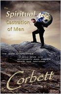 Overcoming The Spiritual Castration Of Men