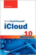 Sams Teach Yourself iCloud in 10 Minutes
