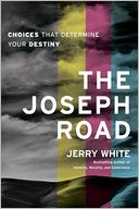 The Joseph Road: Choices That Determine Your Destiny