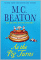 As the Pig Turns (Agatha Raisin Series #22)