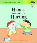 Now I'm Growing! Hands are not for Hurting
