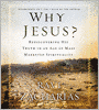 Why Jesus?: Rediscovering His Truth in an Age of Mass Marketed Spirituality