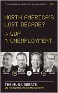 North America's Lost Decade?: The Munk Debate on the North American Economy