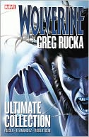 Wolverine by Greg Rucka Ultimate Collection