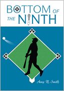 Bottom of the Ninth by Amy Smith: NOOK Book Cover