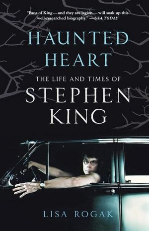Haunted Heart: The Life and Times of Stephen King