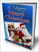 download A Very Merry Christmas – Plan the Perfect Holiday Season This Year book