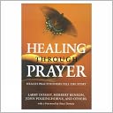 Healing Through Prayer: Health Practitioners Tell the Story