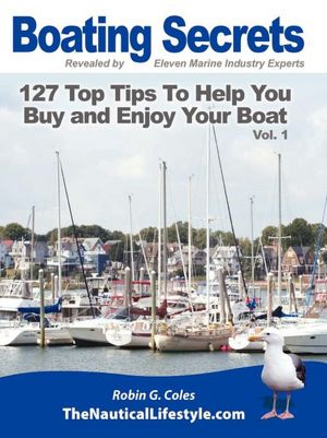 Boating Secrets 127 Top Tips to Help You Buy and Enjoy Your Boat