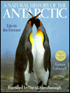 A Natural History of the Antarctic: Life in the Freezer