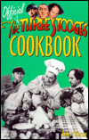The Official Three Stooges Cookbook