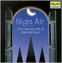 Night Air: The Relaxing Side of Classical Music