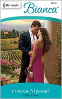 Princesa del pasado (Princess From the Past) (Harlequin Bianca Series #826)