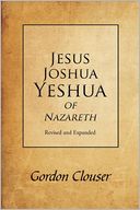 download Jesus, Joshua, Yeshua of Nazareth Revised and Expanded book