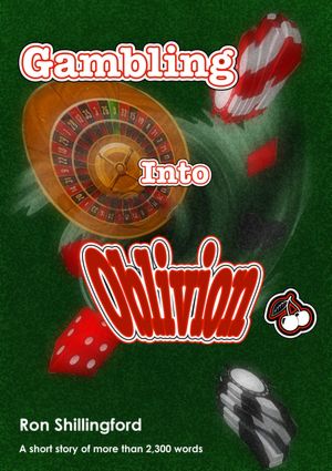 Gambling Into Oblivion [NOOK Book]