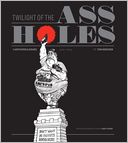 Twilight of the Assholes