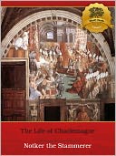 Notker the Stammerer: The Life of Charlemagne