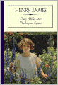 Daisy Miller and Washington Square (Annotated)