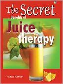 The Secret Benefits Of Juice Therapy