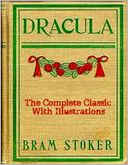 Dracula - The Complete Classic With Illustrations