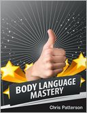 Body Language Mastery