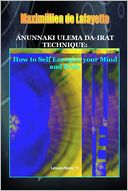 Anunnaki Ulema Da-Irat Technique: How to Self Energize Your Mind and Body.