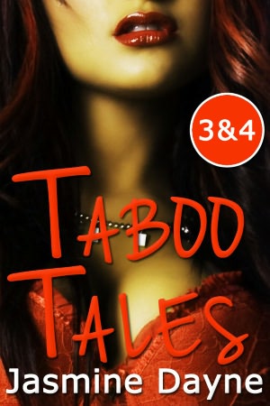 Taboo Tales Volumes 3 & 4(Erotic Fiction Collection)
