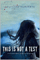 This Is Not a Test