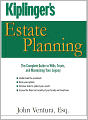 Kiplinger's Estate Planning: The Complete Guide to Wills, Trusts, and Maximizing Your Legacy