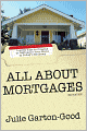 All About Mortgages: Insider Tips to Finance or Refinance Your Home in Today's Economy