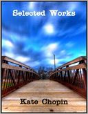 Selected Works: The Awakening and Selected Short Stories, At Fault