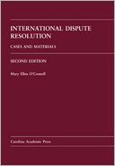 International Dispute Resolution: Cases and Materials