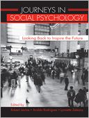 Journeys in Social Psychology: Looking Back to Inspire the Future