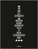 We Are All Astronauts: The Universe of Richard Buckminster Fuller as Reflected by Contemporary Art