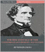 The Rise and Fall of the Confederate Government: All Volumes (Illustrated)