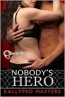 Nobody's Hero (Rescue Me #3, BDSM Erotic Romance)