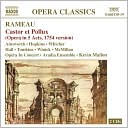 Rameau: Castor et Pollux (Opera in 5 Acts, 7154 version)