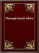 download Through South Africa [Illustrated] book