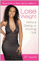 Lose Weight Without Dieting or Working Out