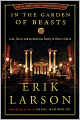 In the Garden of Beasts: Love, Terror, and an American Family in Hitler's Berlin