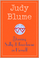 Starring Sally J. Freedman as Herself