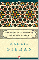The Treasured Writings of Kahlil Gibran