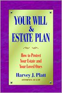 Your Will and Estate Plan: How to Protect Your Estate and Your Loved Ones
