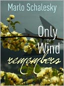 Only the Wind Remembers